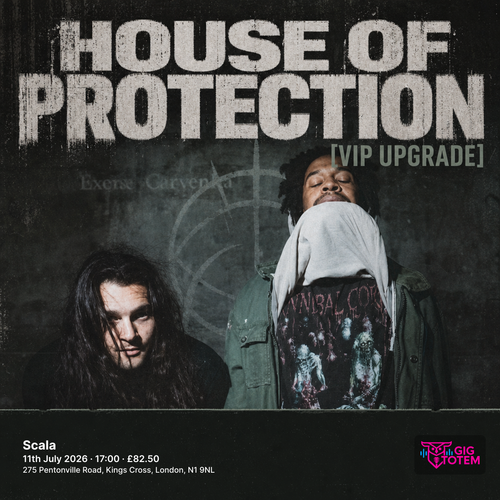 House Of Protection [VIP Upgrade] at Scala on 11 July 2026 gig poster