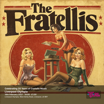 The Fratellis - Celebrating 20 Years of Costello Music The Fratellis, The Gulps at Olympia on 18 February 2027 gig poster