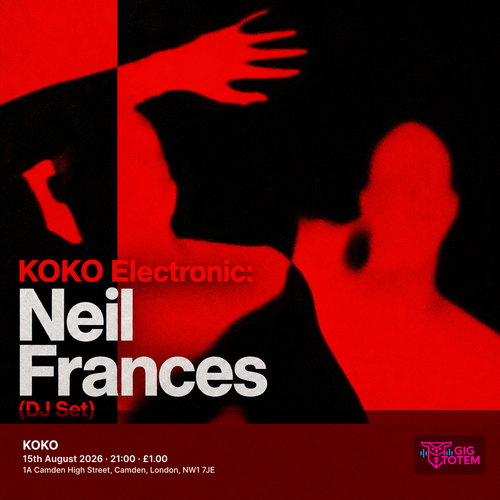 KOKO Electronic: Neil Frances (DJ Set) at KOKO on 15 August 2026 gig poster