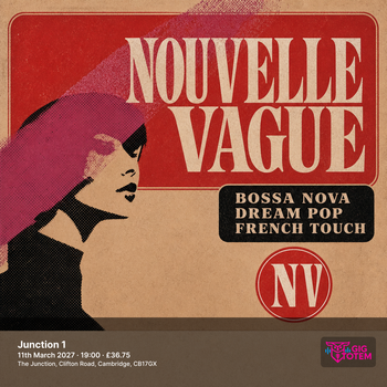 Nouvelle Vague at Junction 1 on 11 March 2027 gig poster