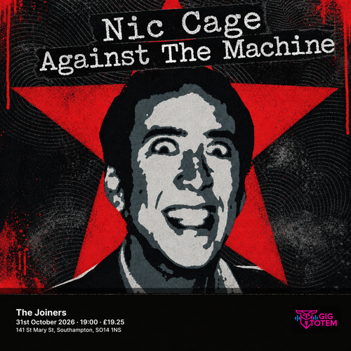 NIC-CAGE AGAINST THE MACHINE NIC CAGE AGAINST THE MACHINE at The Joiners on 31 October 2026 gig poster