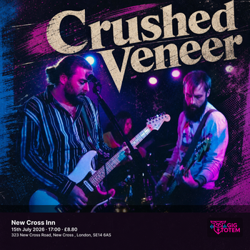 Crushed Veneer at New Cross Inn on 15 July 2026 gig poster