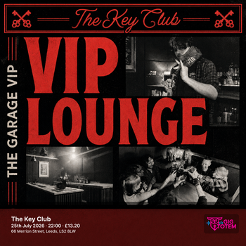 THE GARAGE VIP at The Key Club on 25 July 2026 gig poster