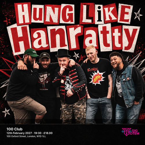 Hung Like Hanratty at 100 Club on 12 February 2027 gig poster