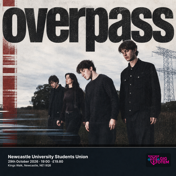 overpass at Newcastle University Students Union on 29 October 2026 gig poster