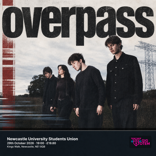 overpass at Newcastle University Students Union on 29 October 2026 gig poster