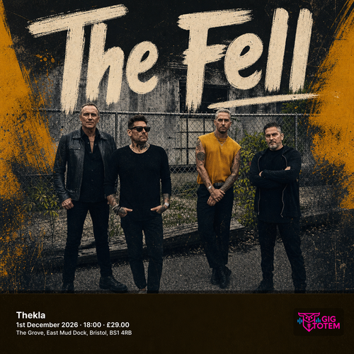The Fell Fell at Thekla on 1 December 2026 gig poster