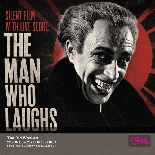 Silent Film With Live Score: The Man Who Laughs at The Old Woollen on 22 October 2026 gig poster
