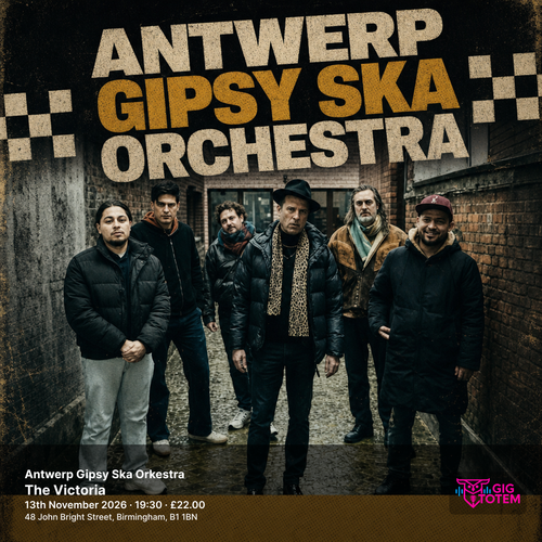 Antwerp Gipsy Ska Orkestra Antwerp Gipsy Ska Orchestra at The Victoria on 13 November 2026 gig poster