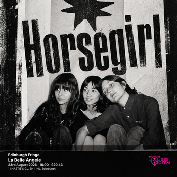 Edinburgh Fringe: Horsegirl Horsegirl at La Belle Angele on 23 August 2026 gig poster