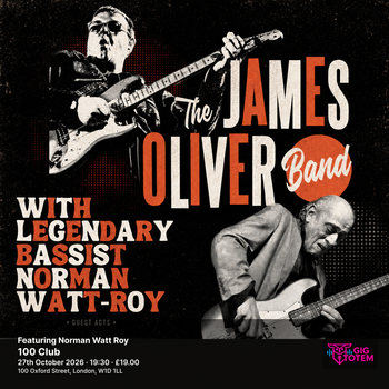 The James Oliver Band Featuring Norman Watt Roy James Oliver Band, Norman Watt-Roy at 100 Club on 27 October 2026 gig poster