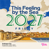 This Feeling by the Sea 2027 FRIDAY gig poster