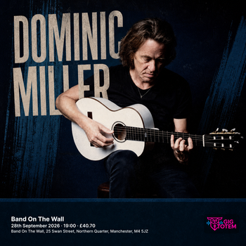 Dominic Miller at Band On The Wall on 28 September 2026 gig poster