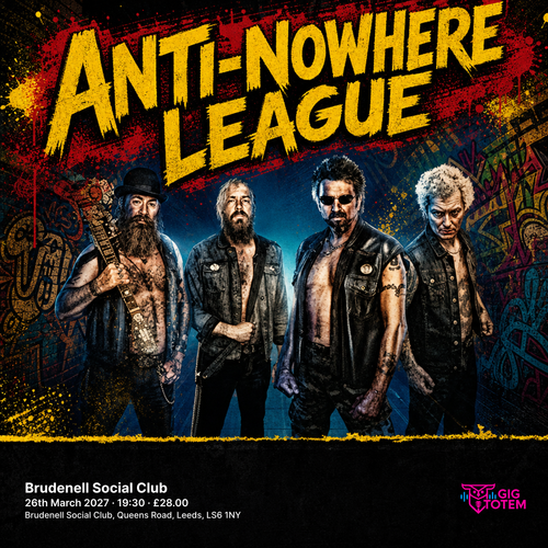 Anti-Nowhere League Under the Influence at Brudenell Social Club on 26 March 2027 gig poster