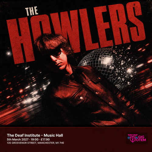 The Howlers at The Deaf Institute on 5 March 2027 gig poster