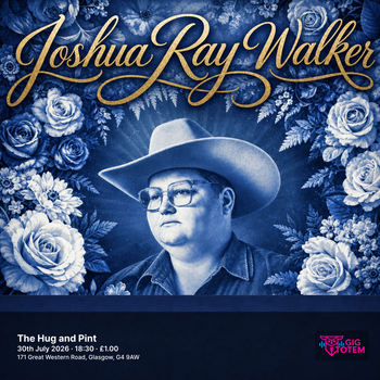 Joshua Ray Walker at The Hug and Pint on 30 July 2026 gig poster