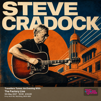 Travellers Tunes: An Evening With Steve Cradock Steve Cradock at The Factory Live on 5 May 2027 gig poster