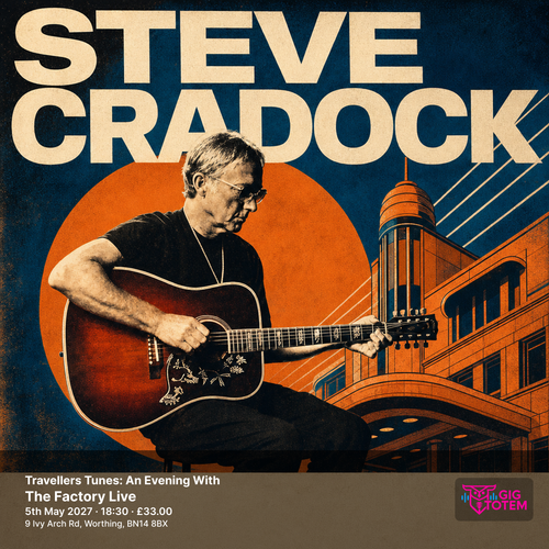 Travellers Tunes: An Evening With Steve Cradock Steve Cradock at The Factory Live on 5 May 2027 gig poster