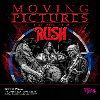 Moving Pictures - Rush Tribute at Birdwell Venue on 17 October 2026 gig poster