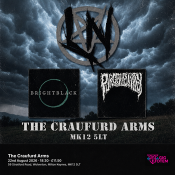 LN + Bright Black + Purge The Valley at The Craufurd Arms on 22 August 2026 gig poster