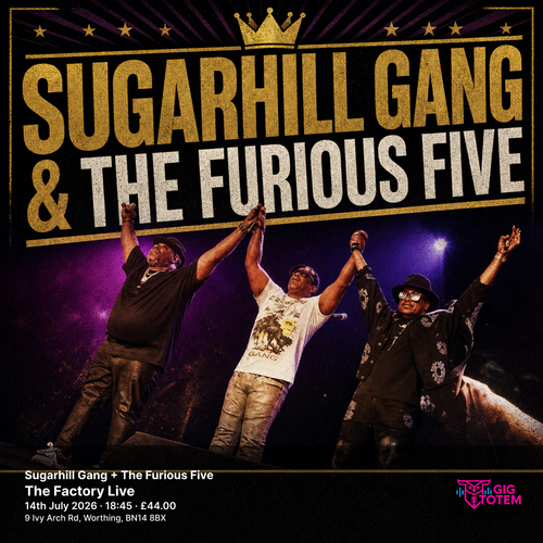 Sugarhill Gang + The Furious Five The Sugarhill Gang & The Furious Five, The Furious Five at The Factory Live on 14 July 2026 gig poster