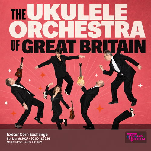 The Ukulele Orchestra Of Great Britain at Exeter Corn Exchange on 8 March 2027 gig poster