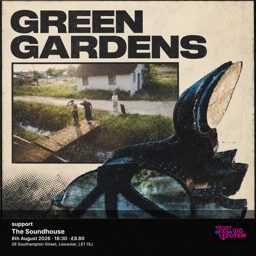 GREEN GARDENS + support Green Gardens at The Soundhouse on 8 August 2026 gig poster