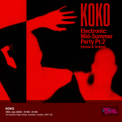 KOKO Electronic: Mid-Summer Party Pt.2 [House & Techno] at KOKO on 18 July 2026 gig poster