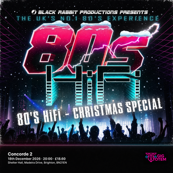80's HiFi - Christmas Special at Concorde 2 on 18 December 2026 gig poster