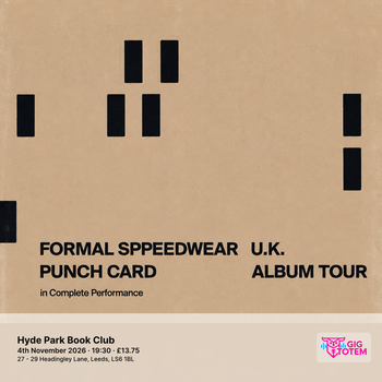 Formal Sppeedwear at Hyde Park Book Club on 4 November 2026 gig poster