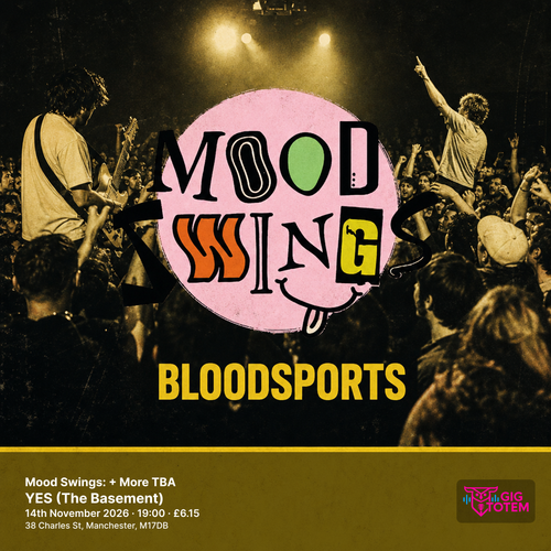 Mood Swings: Bloodsports + More TBA bloodsports at YES (The Basement) on 14 November 2026 gig poster