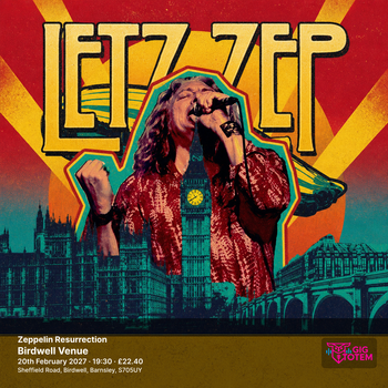 Letz Zep - Zeppelin Resurrection Letz Zep at Birdwell Venue on 20 February 2027 gig poster