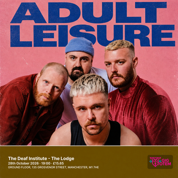 Adult Leisure at The Deaf Institute on 28 October 2026 gig poster