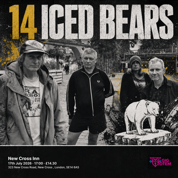 14 Iced Bears at New Cross Inn on 17 July 2026 gig poster