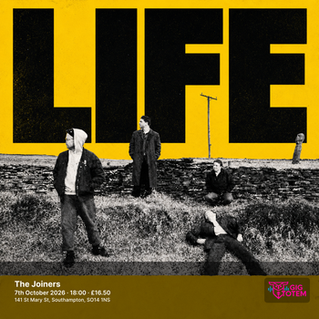 LIFE at The Joiners on 7 October 2026 gig poster