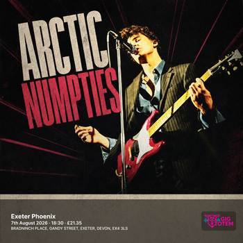 Arctic Numpties at Exeter Phoenix on 7 August 2026 gig poster