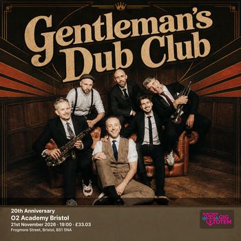 Gentleman's Dub Club 20th Anniversary Gentleman's Dub Club at O2 Academy Bristol on 21 November 2026 gig poster