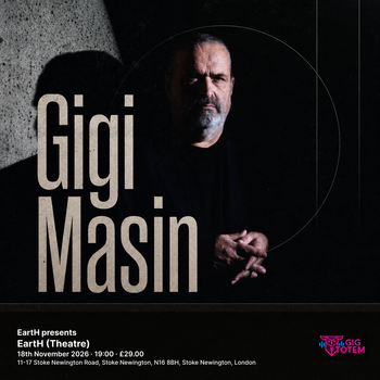 EartH presents Gigi Masin Gigi Masin at EartH (Theatre) on 18 November 2026 gig poster