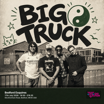 Big Truck at Esquires on 17 July 2026 gig poster
