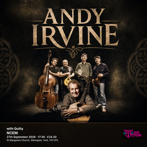 Andy Irvine with Quilty Andy Irvine, Quilty at NCEM on 27 September 2026 gig poster