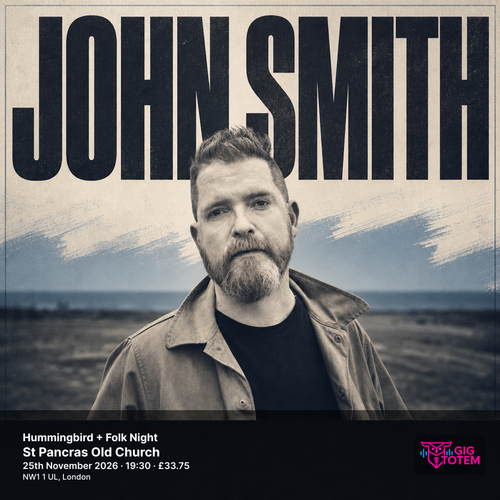 John Smith - Hummingbird + Folk Night John Smith at St Pancras Old Church on 25 November 2026 gig poster