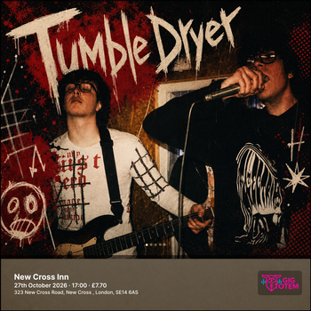 Tumble Dryer at New Cross Inn on 27 October 2026 gig poster