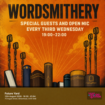Wordsmithery at Future Yard on 12 August 2026 gig poster