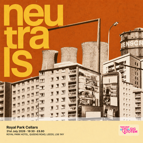 NEUTRALS - a geddy laurance happening Neutrals, Forming at royal park cellars on 31 July 2026 gig poster