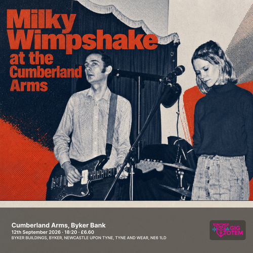 Milky Wimpshake at the Cumberland Arms at Cumberland Arms on 12 September 2026 gig poster