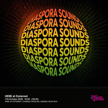 Diaspora Sounds GSE at HERE at Outernet on 11 October 2026 gig poster