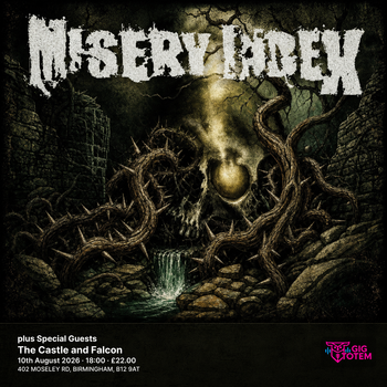 Misery Index plus Special Guests Misery Index at The Castle and Falcon on 10 August 2026 gig poster