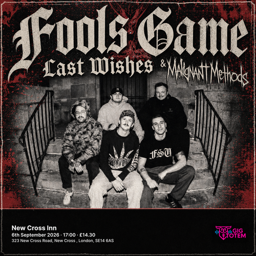 Fools Game, Last Wishes & Malignant Methods at New Cross Inn on 6 September 2026 gig poster