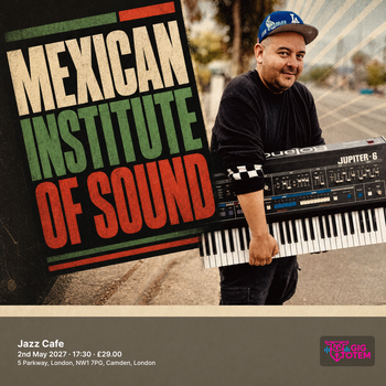 Mexican Institute Of Sound at Jazz Cafe on 2 May 2027 gig poster