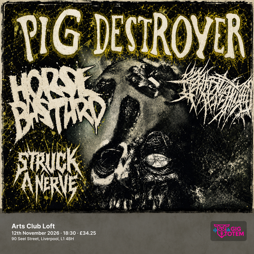 PIG DESTROYER / HORSEBASTARD / STRUCK A NERVE at ARTS CLUB on 12 November 2026 gig poster
